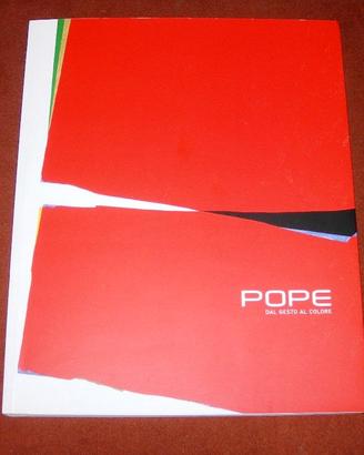 Pope Galli - Dal gesto al colore - mostra 2009