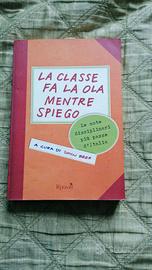 LA CLASSE FA LA OLA MENTRE SPIEGO