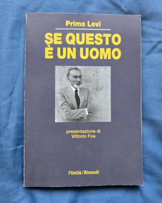Primo Levi – Se questo è un uomo ed. l'Unità/Einau