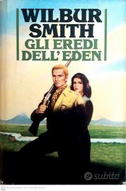 Gli eredi dell'eden - Wilbur Smith