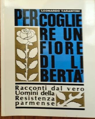 L. Tarantini- Per cogliere un fiore di liberta