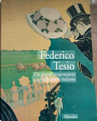 Federico Tesio - Un grande proprietario 