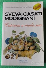 Caterina a modo suo.  Sveva Casati Modignani