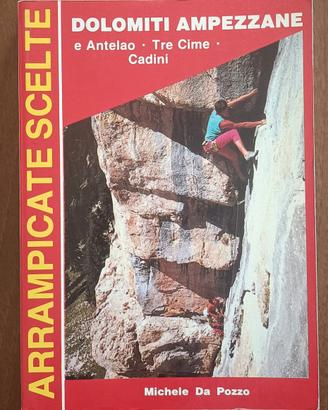 Arrampicate scelte . Dolomiti Ampezzane 