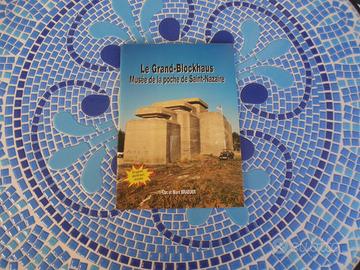 Le grand blockhaus - museo della sacca di saint na