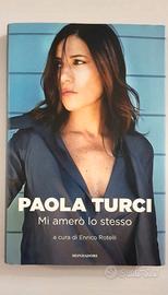 Libro Biografia di Paola Turci:Mi amerò lo stesso.
