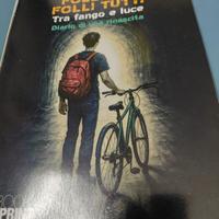 Folle io folli tutti, diario di una rinascita.