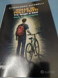 Folle io folli tutti, diario di una rinascita.