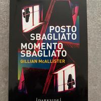 Gillian McAllister - POSTO SBAGLIATO MOMENTO SBAGL