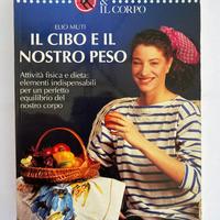 Libro "Il cibo e il nostro peso" di Elio Muti