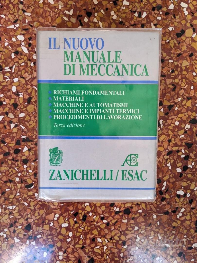 IL NUOVO MANUALE DI MECCANICA - ZANICHELLI ESAC 19 - Libri e Riviste In  vendita a Bologna