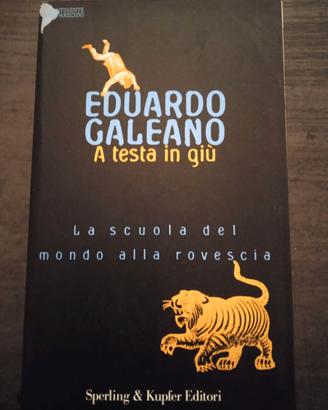 Eduardo Galeano - a testa in giù - 1999