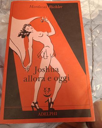 Joshua allora e oggi di Mordecai Richler
