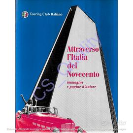 ATTRAVERSO L'ITALIA DEL NOVECENTO - TCI