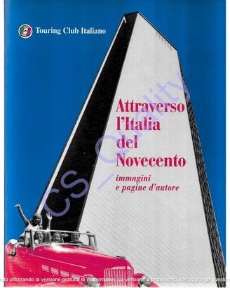 ATTRAVERSO L'ITALIA DEL NOVECENTO - TCI
