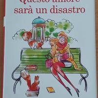 Questo amore sarà un disastro, di Anna Premoli