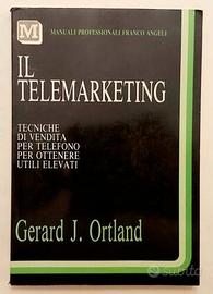 Il telemarketing.Tecniche Gerard J.Ortland Ed.1989
