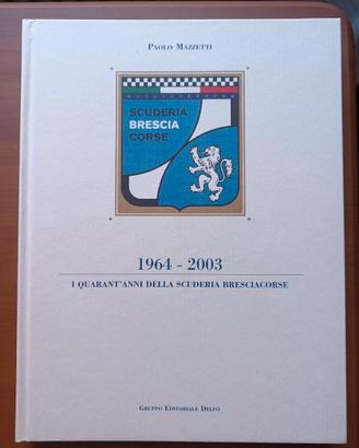 40 anni scuderia BRESCIA corse