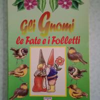Libro"Gli Gnomi,Le Fate&i Folletti"Editoriale Zeus
