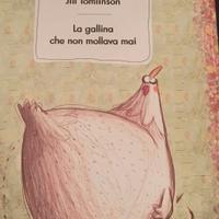 La gallina che non mollava mai Jill Tomlinson