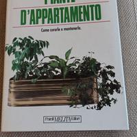 PIANTE D'APPARTAMENTO, Come curarle e mantenerle