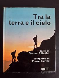 Rebuffat Tra terra e cielo Cervino Monte Bianco