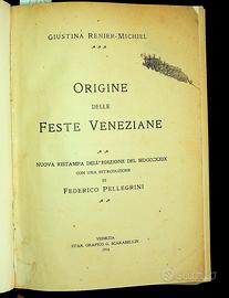 Origine delle feste veneziane. Venezia 1916