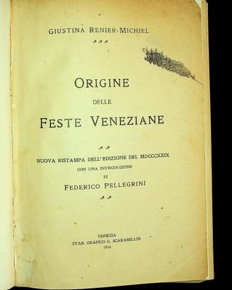 Origine delle feste veneziane. Venezia 1916