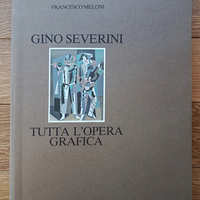 Gino Severini: tutta l'opera grafica -Prandi, 1982