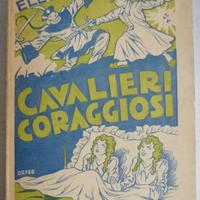 Cavalieri coraggiosi - Eleonora Torossi - vintage
