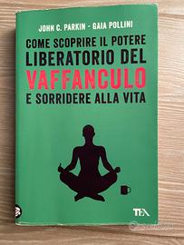 Come scoprire il potere liberatorio del vaffacxxo