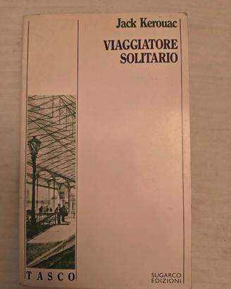 Viaggiatore solitario Jack Kerouac