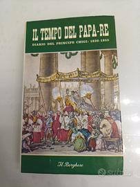 Il tempo del papa-re Diario Chigi dal 1830 al 1855