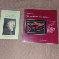 2 libri: Padre Pio e Ed entrò in una casa