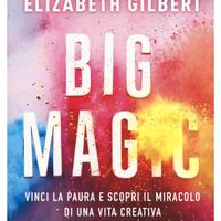 Big Magic - Elizabeth Gilbert