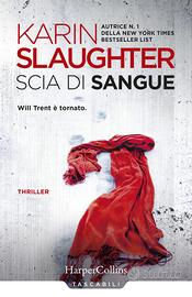 Scia di sangue, di Karin Slaughter