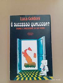 È successo qualcosa Storie e preistorie di un anno