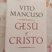 Gesù e Cristo di Vito Mancuso