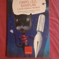 Ciripò, Lillo, Rataplan e altri animali paurosi