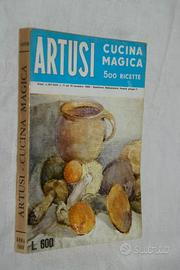 Artusi.Cucina magica 500 ricette Ed.ALISTADI, 1969