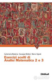 Esercizi scelti di analisi matematica 2 e 3