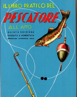 Il libro pratico del pescatore all'amo