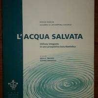 L'acqua salvata, e. trevisol & s.parancola, edicom