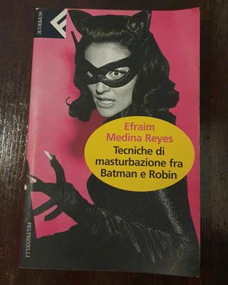 Libro Tecniche di masturbazione fra Batman e Robin