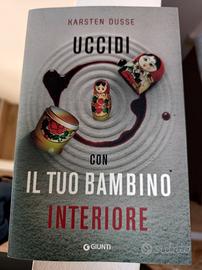 Uccidi con il tuo bambino interiore