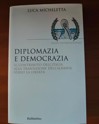Diplomazia e democrazia - Luca Micheletta 