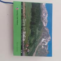 Giro in Italia. 50 itinerari di turismo dolce.