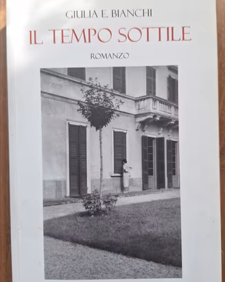 il tempo sottile. Giulia Elisabetta Bianchi