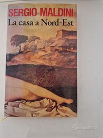 Libro "La casa a Nord-Est" di Sergio Maldini