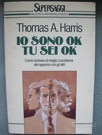 Io sono ok tu sei ok - Thomas A. Harris
